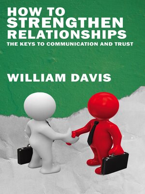 cover image of How to Strengthen Relationships--The Keys to Communication and Trust